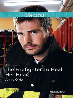cover image of The Firefighter to Heal Her Heart